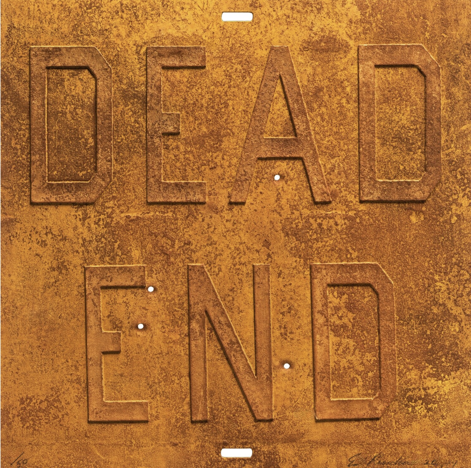 Ed Ruscha – Dead End II (from Rusty Signs), 2014 – Gemengde techniek.