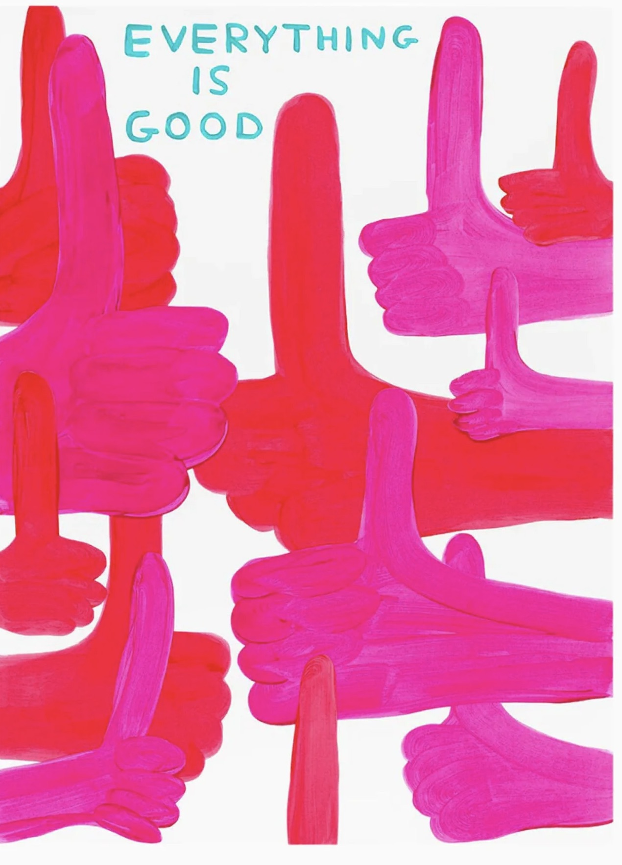 David Shrigley – Everything Is Good, 2023 – Siebdruck