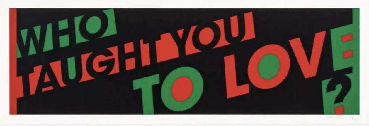 Hank Willis Thomas – Who Taught You To Love?, 2021 – Screen-print