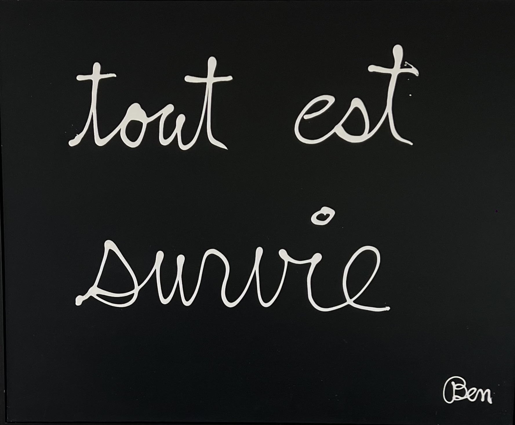 Ben Vautier – Tout est survie, 1994 – Acrylique sur toile