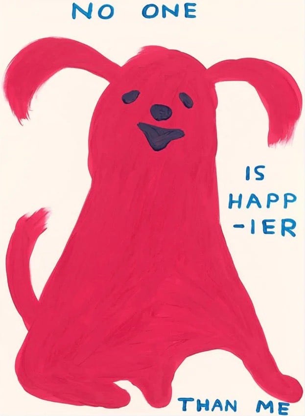 Shrigley, David | No One Is Happier Than Me, 2022 — available on Composition Gallery