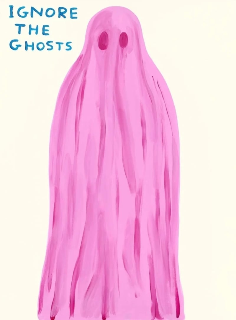 David Shrigley – Ignore the Ghosts, 2022 – Screen-print David Shrigley – Ignore the Ghosts, 2022 – Screen-print