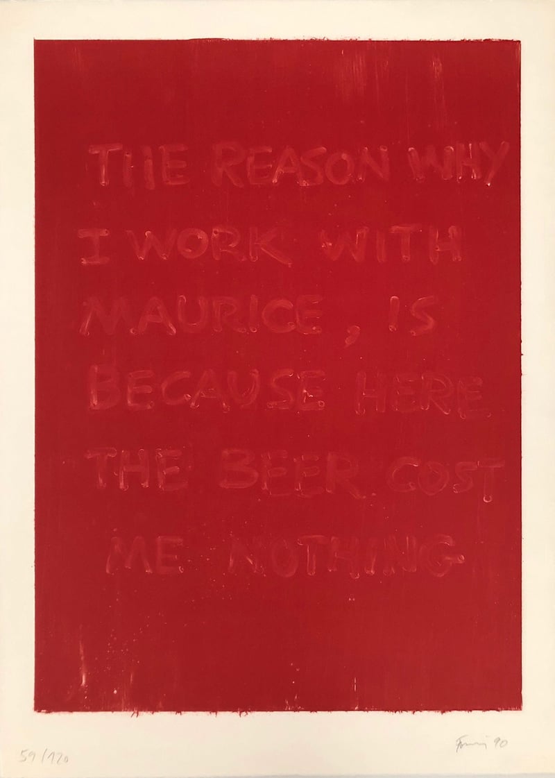 Gunther Forg – The Reason Why I Work With Maurice, is Because Here the Beer Cost Me Nothing, 1990 – Lithograph Gunther Forg – The Reason Why I Work With Maurice, is Because Here the Beer Cost Me Nothing, 1990 – Lithograph