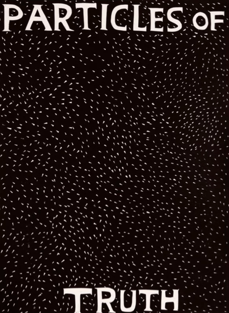 David Shrigley – Particles of Truth, 2019 – Linolschnitt David Shrigley – Particles of Truth, 2019 – Linolschnitt