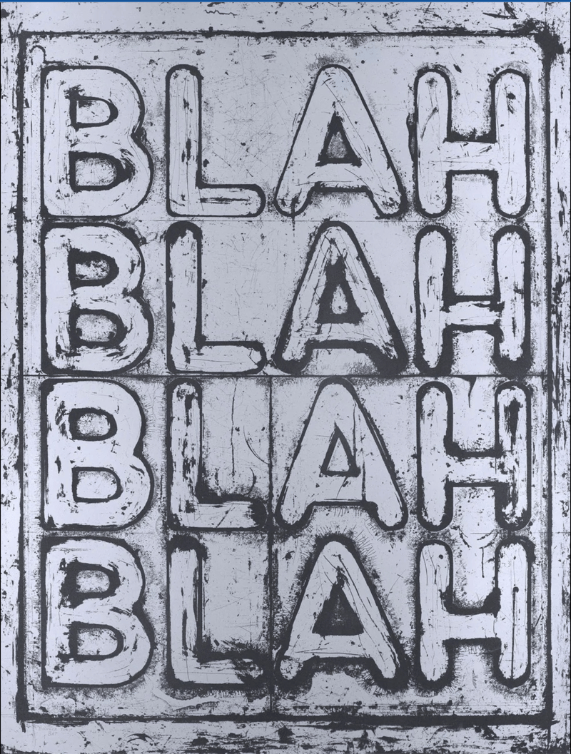 Mel Bochner – Blah Blah Blah (Inverse), 2022 – Sérigraphie/Silkscreen Mel Bochner – Blah Blah Blah (Inverse), 2022 – Sérigraphie/Silkscreen